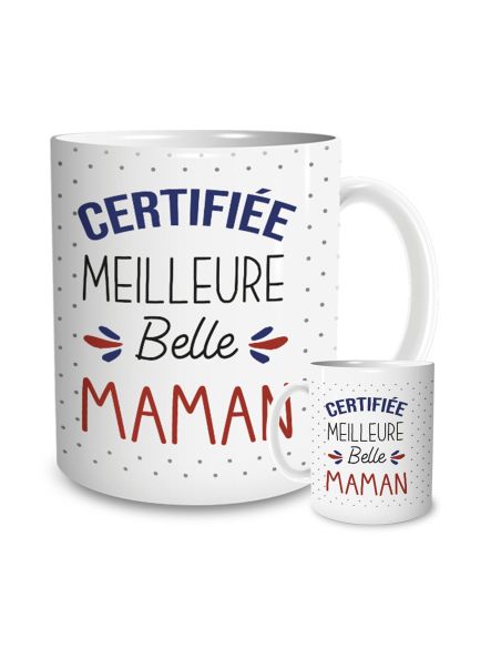 Mug "Certifiée Meilleure Belle Maman" / Dimensions : 11,5 x 8 x 9,7 cm