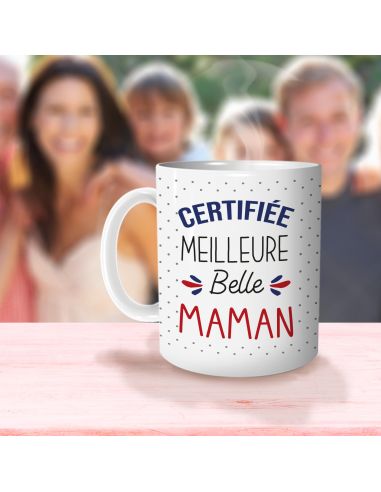 Mug "Certifiée Meilleure Belle Maman" / Dimensions : 11,5 x 8 x 9,7 cm