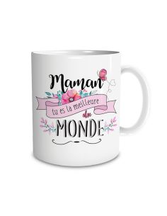 Tasse (Mug) Imprimé "Maman Tu es la Meilleure du Monde" / Dimensions : 11,5 x 8 x 9,7 cm