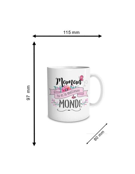 Tasse (Mug) Imprimé "Maman Tu es la Meilleure du Monde" / Dimensions : 11,5 cm x 8 cm x 9,7 cm