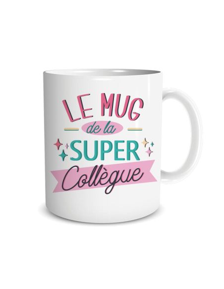 Mug "Le Mug de la Super Collègue" / Dimensions : 11,5 x 8 x 9,7 cm
