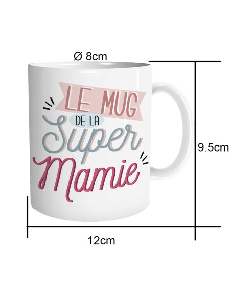 Mug "Le Mug de la Super Mamie"- Dimensions : 11,5 x 9,7 x 8 cm