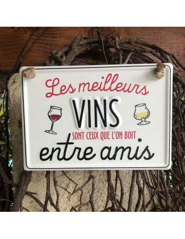 Plaque Murale en Métal " Les Meilleurs Vins sont ceux que l’on boit entre amis" - Dimensions : 20 x 14  x 0.5 cm