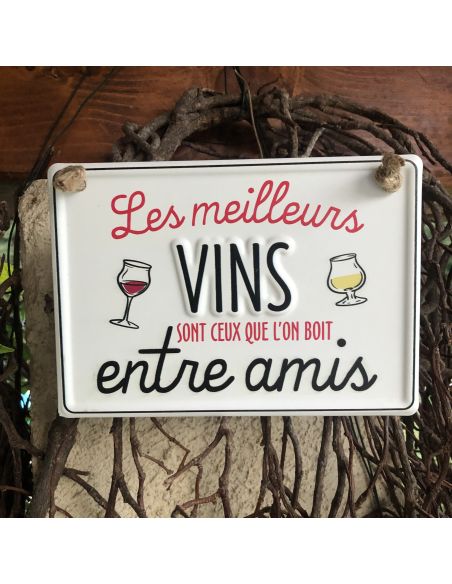 Plaque Murale en Métal " Les Meilleurs Vins sont ceux que l’on boit entre amis" - Dimensions : 20 x 14  x 0.5 cm