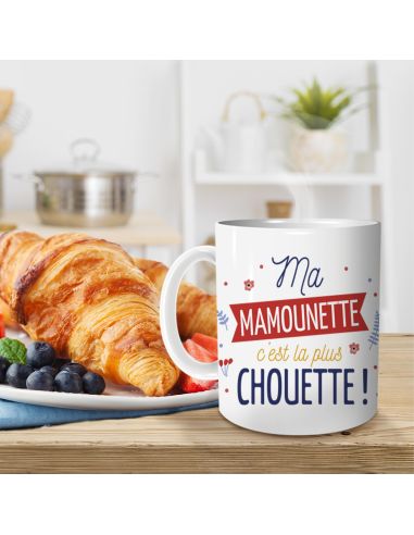 Mug "Ma Mamounette C'est la Plus Chouette" - Dimensions : 11,5 x 8 x 9,7 cm