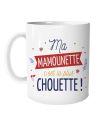 Mug "Ma Mamounette C'est la Plus Chouette" - Dimensions : 11,5 x 8 x 9,7 cm
