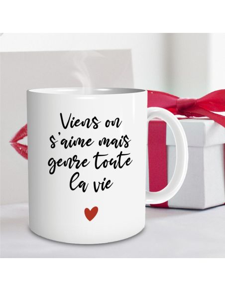 Mug "Viens on s'Aime mais Genre Toute la Vie" - Dimensions : 11,5 x 8 x 9,7 cm