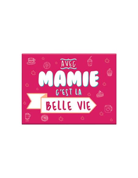 Magnet "Avec Mamie C'est La Belle Vie" - Dimensions : 8 x 6 cm