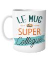 Mug "Le Mug du Super Collègue" - Dimensions : 11,5 x 8 x 9,7 cm