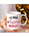 Mug "Le Mug de la Super marraine" - Dimensions : 11,5 x 8 x 9,7 cm