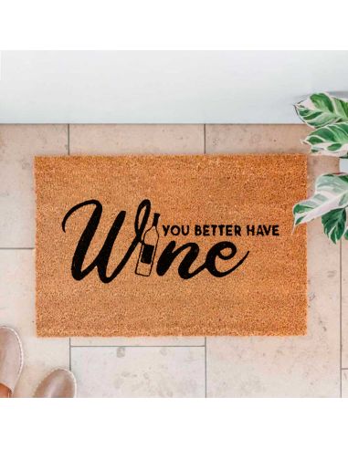 Paillasson " You Better Have Wine " - Dimensions : 60 x 40 x 2 cm