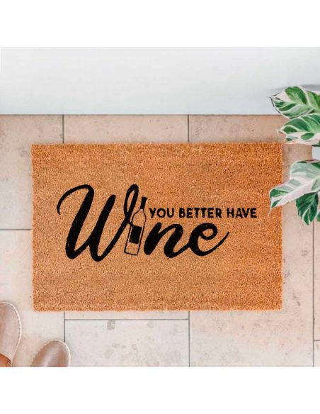 Paillasson " You Better Have Wine " - Dimensions : 60 x 40 x 2 cm