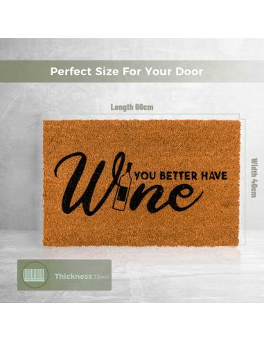 Paillasson " You Better Have Wine " - Dimensions : 60 x 40 x 2 cm
