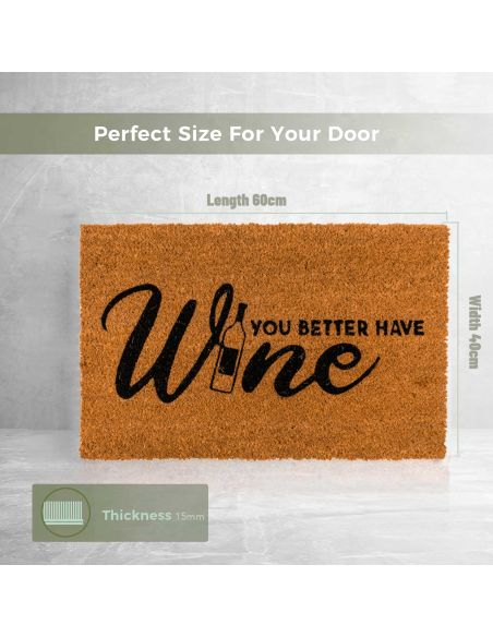 Paillasson " You Better Have Wine " - Dimensions : 60 x 40 x 2 cm