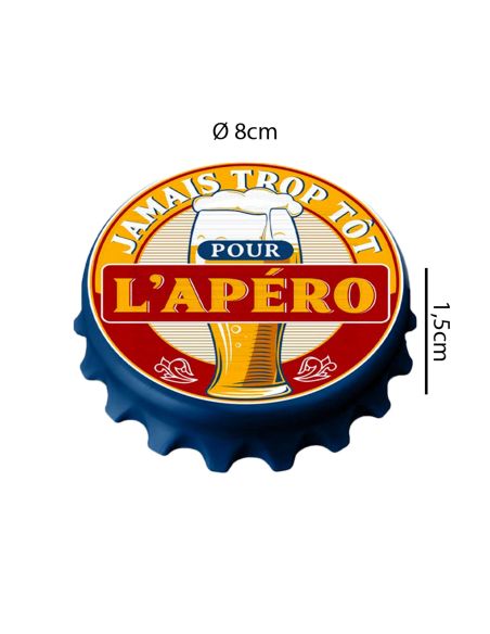 Décapsuleur Magnet "Jamais Trop Tôt Pour L'Apéro" - Dimensions : 8 x 8 x 2 cm