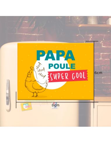 Magnet "Papa Poule, Super Cool" / Dimensions : 8 x 6 cm