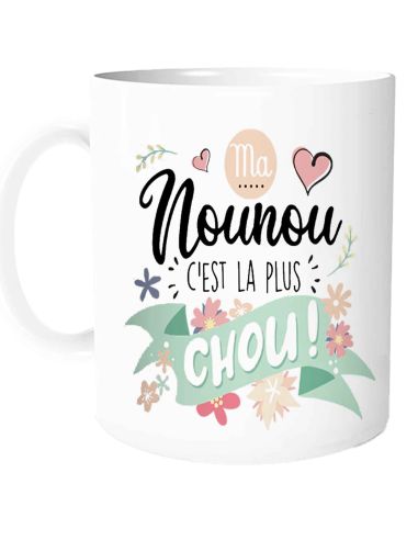Mug "Ma Nounou c'est la plus chou" - Dimensions : 11,5 x 8 x 9,7 cm