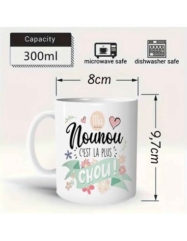 Mug "Ma Nounou c'est la plus chou" - Dimensions : 11,5 x 8 x 9,7 cm