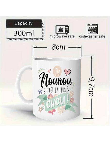 Mug "Ma Nounou c'est la plus chou" - Dimensions : 11,5 x 8 x 9,7 cm