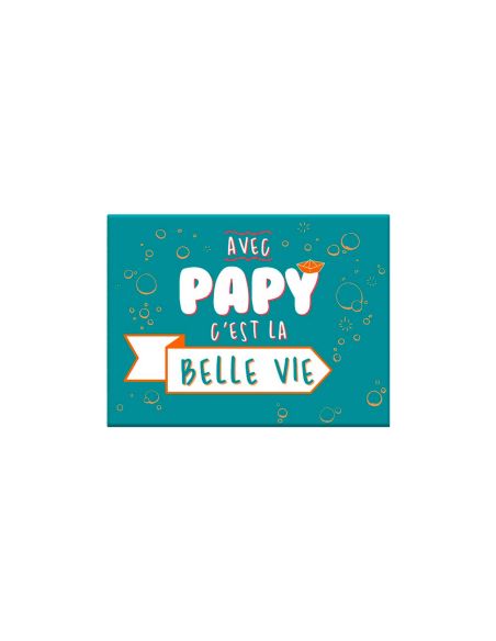 Magnet "Avec papy c'est la belle vie" / Dimensions : 8 x 6 cm