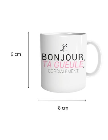 Mug humoristique “Bonjour, ta gueule, cordialement” – Tasse en céramique 300 ml