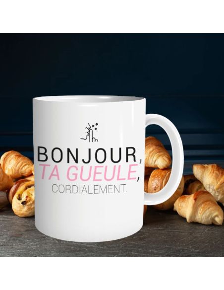 Mug humoristique “Bonjour, ta gueule, cordialement” – Tasse en céramique 300 ml