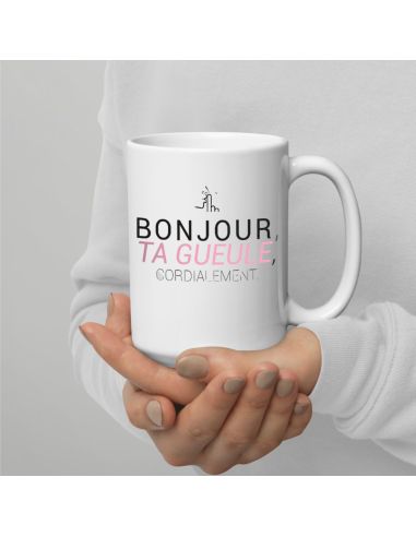 Mug humoristique “Bonjour, ta gueule, cordialement” – Tasse en céramique 300 ml
