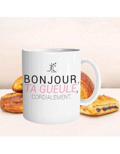 Mug humoristique “Bonjour, ta gueule, cordialement” – Tasse en céramique 300 ml