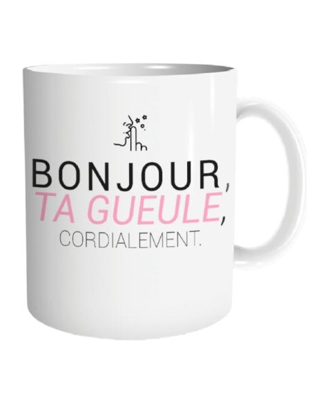 Mug humoristique “Bonjour, ta gueule, cordialement” – Tasse en céramique 300 ml