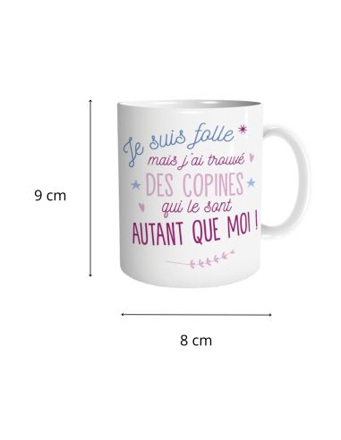 Mug “Je suis folle et fière de mes copines” – Mug humoristique 300 ml en céramique
