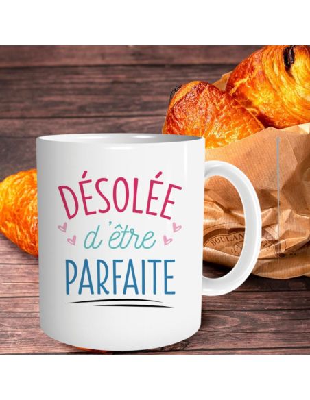 Mug humoristique “Désolée d’être parfaite” – Tasse en céramique 300 ml
