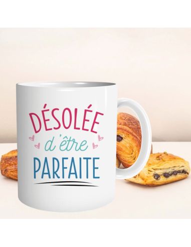 Mug humoristique “Désolée d’être parfaite” – Tasse en céramique 300 ml
