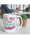 Mug à paillettes "Le Mug de la Super Collègue" - Dimensions : 11,5 x 8 x 9,7 cm