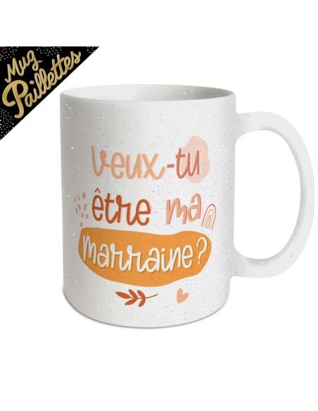 Mug à Paillettes "Veux-tu être ma Marraine " - Dimensions : 11,5 x 8 x 9,7 cm