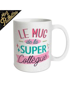 Mug à paillettes "Le Mug de la Super Collègue" - Dimensions : 11,5 x 8 x 9,7 cm